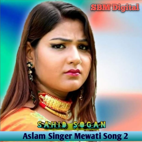 Aslam Singer Mewati Song 2