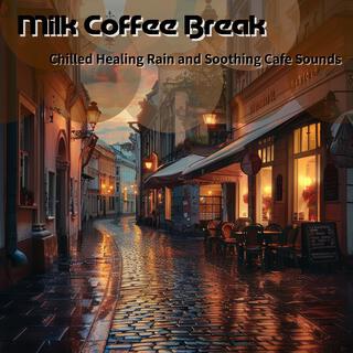 Chilled Healing Rain and Soothing Cafe Sounds