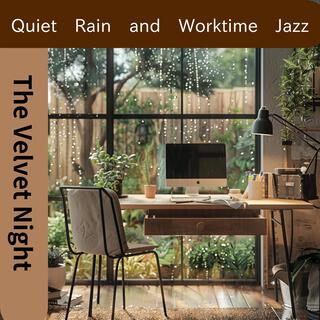 Quiet Rain and Worktime Jazz