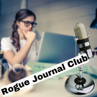 Rogue Journal Club | Podcast | Boomplay