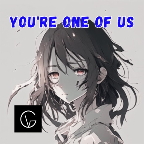 YOU'RE ONE OF US | Boomplay Music