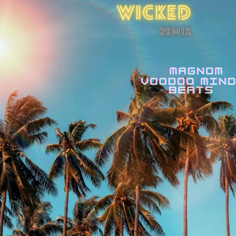 Wicked (Remix) ft. Voodoo mind beats | Boomplay Music