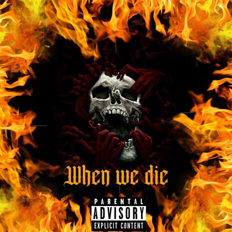 When We Die ft. K-Talk | Boomplay Music