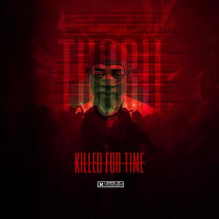 Killed For Time