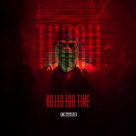 Killed For Time | Boomplay Music