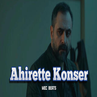 Ahirette Konser Verirmiş