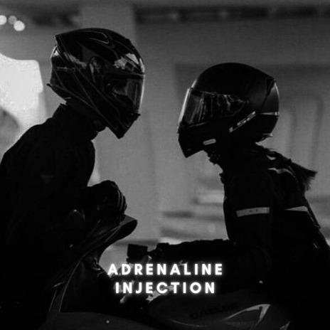 ADRENALINE INJECTION | Boomplay Music