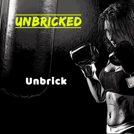 Unbrick | Boomplay Music