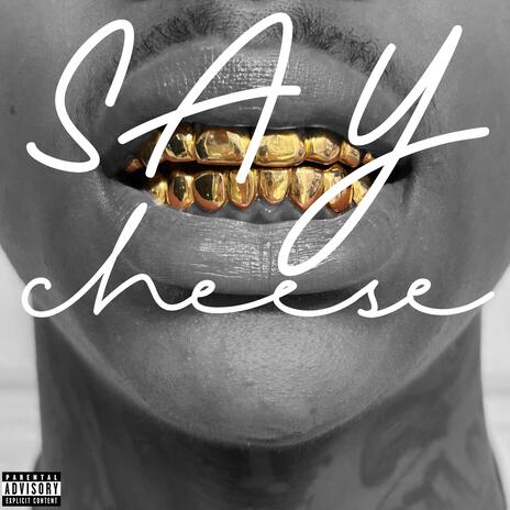 say cheese | Boomplay Music