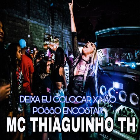 Deixa eu Colocar X Não Posso Encostar | Boomplay Music