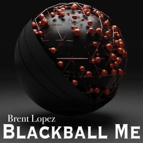 Blackball Me | Boomplay Music
