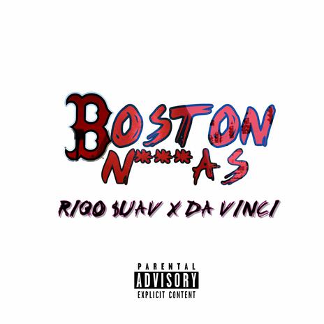 Boston Niggas ft. Davinci