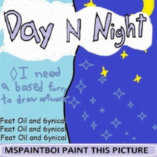 Day N Night (feat. Oil & 6ynical)