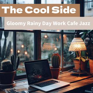 Gloomy Rainy Day Work Cafe Jazz