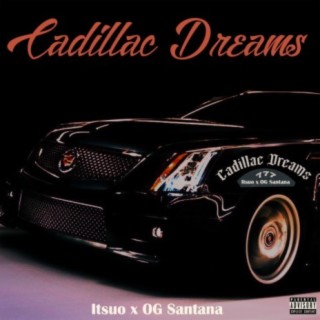 Cadillac Dreams (feat. OG Santana)