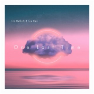 One Last Time (feat. Ira Ray)