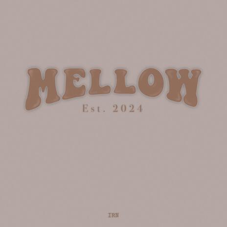 mellow | Boomplay Music