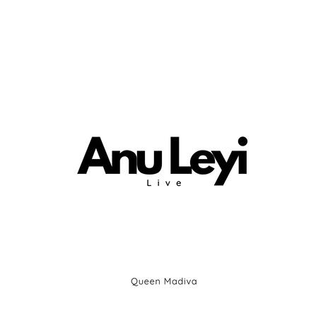 Anu Leyi live (Live) | Boomplay Music