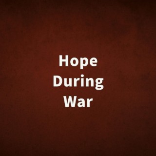 Hope During War