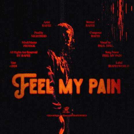 FEEL MY PAIN | Boomplay Music