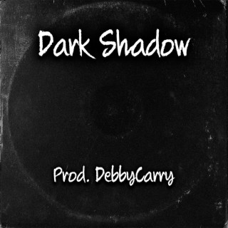 Dark Shadow