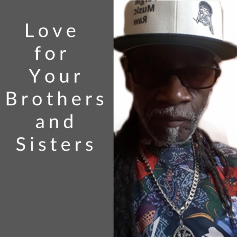 Love for your Brothers and Sisters | Boomplay Music