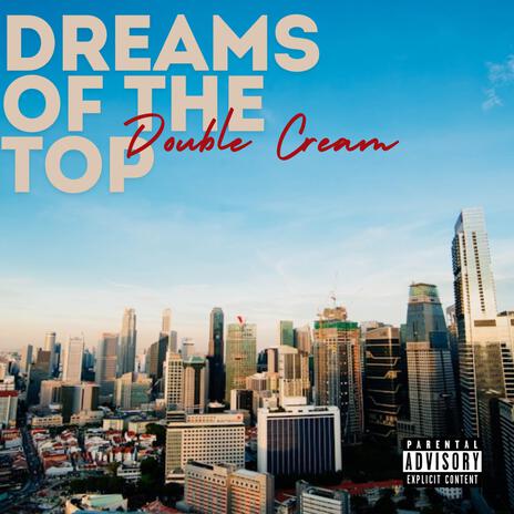 Dreams of the Top | Boomplay Music