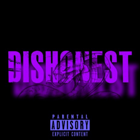 Dishonest | Boomplay Music