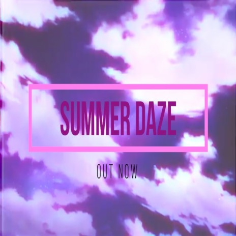 Summer Daze | Boomplay Music