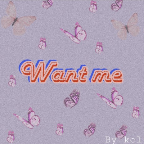 Want me | Boomplay Music