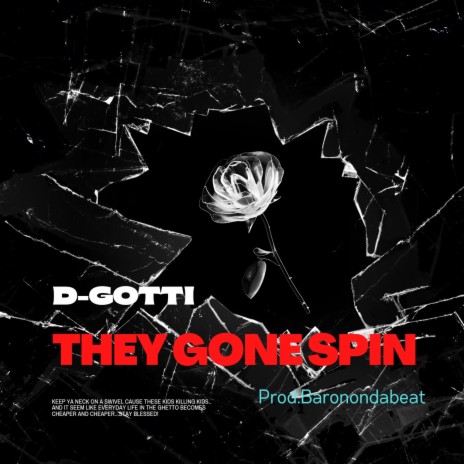 THEY GONE SPIN | Boomplay Music