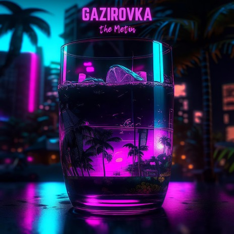 Gazirovka | Boomplay Music