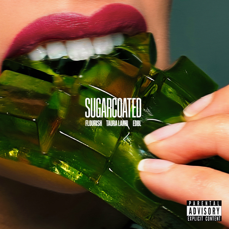 Sugarcoated (feat. edbl & Flourish) | Boomplay Music