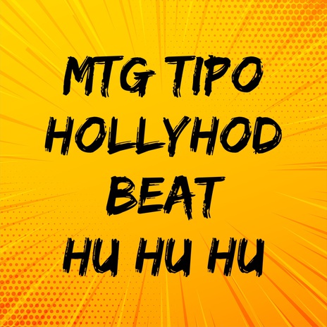 Mtg Tipo Hollyhood Beat Hu Hu Hu ft. DJ Psico | Boomplay Music