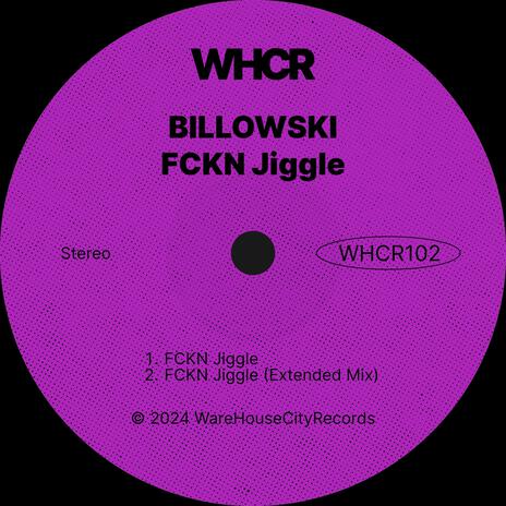 FCKN Jiggle (Extended Mix)