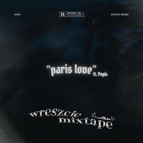 paris love ft. POGIS | Boomplay Music
