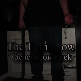 The Tomorrow Generation Fuck Edition