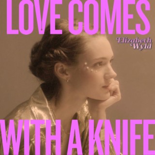 Love Comes With A Knife