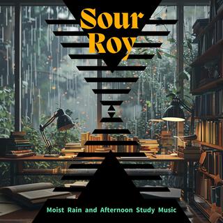 Moist Rain and Afternoon Study Music