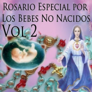 Rosario Especial por los Bebés No Nacidos, Vol. 2