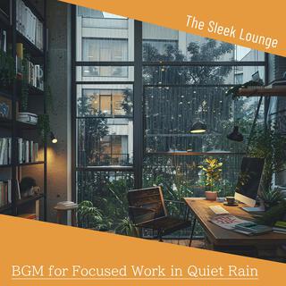 Bgm for Focused Work in Quiet Rain