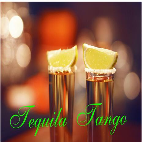 Tequila tango | Boomplay Music