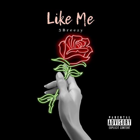 Like Me | Boomplay Music