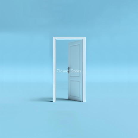 Closing Doors | Boomplay Music