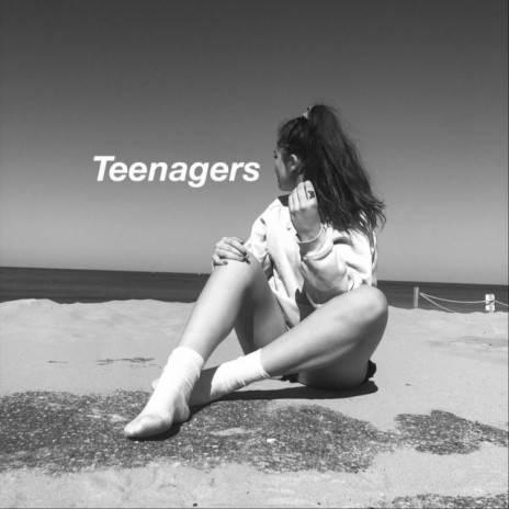 Teenagers | Boomplay Music