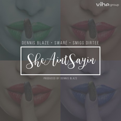 She Aint Sayin (feat. Sware & Smigg Dirtee) | Boomplay Music