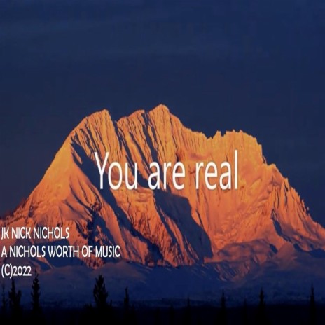 You Are Real | Boomplay Music