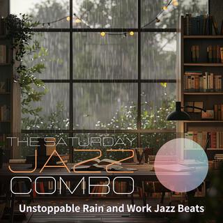 Unstoppable Rain and Work Jazz Beats