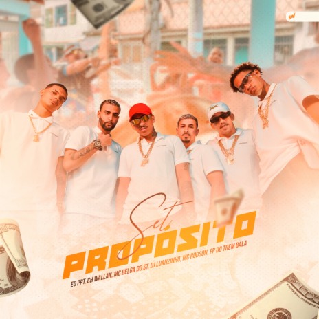 Set Propósito ft. Mc Belga St, MC RODSON, Eo Ppt, CH Wallan & DJ Luanzinho | Boomplay Music