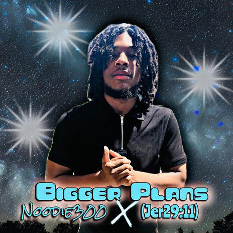 (Jer29:11) Bigger Plans | Boomplay Music